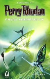 Perry Rhodan - Lemurie 04 - První nesmrtelný