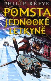 Kroniky hladového města 2 - Pomsta jednooké letkyně