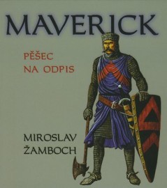Maverick - Pěšec na odpis