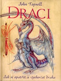 Draci - Jak si opatřit a vychovat draka