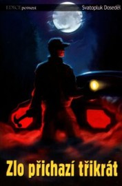 Zlo přichází třikrát