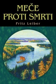 Fafhrd a Šedý Myšilov 2 - Meče proti smrti