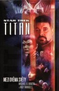 Star Trek: Titan 1 - Mezi dvěma světy