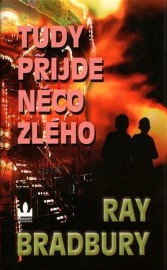 Tudy příjde něco zlého