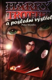Harry Trottel 5 - Poslední výstřel
