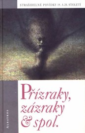 Přízraky, zázraky a spol.