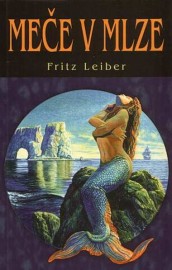 Fafhrd a Šedý Myšilov 2 - Meče v mlze