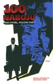 100 nábojů 01 - První výstřel, Poslední šance