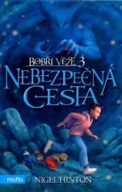 Bobří věže 3 - Nebezpečná cesta
