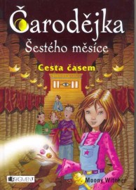 Čarodějky Šestého měsíce 2 - Cesta časem