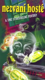 Nezvaní hosté a jiné strašidelné příběhy