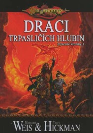 DragonLance - Ztracené Kroniky 1 - Draci trpasličích hlubin