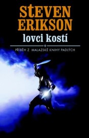 Malazská Kniha Padlých 06 - Lovci kostí