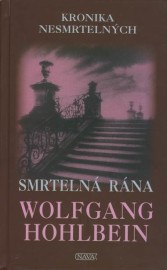 Kronika Nesmrtelných 03 - Smrtelná rána