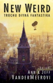 New Weird - trochu divná fantastika