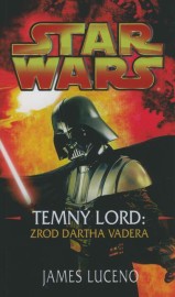 Star Wars: Temný lord - Zrod Dartha Vadera
