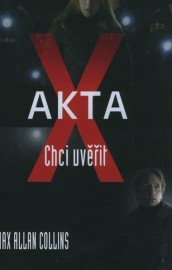 Akta X - Chci uvěřit
