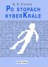 Po stopách kyberkrále - Evans G. S.