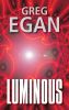 Luminous - Egan Greg