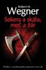 Sekera a skála, meč a žár – Robert M. Wegner