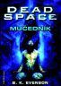 B. K. Evenson: Mučedník (Dead Space 1)