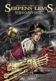 Serpens Levis - Ve smyčkách hada  - Steampunkový komiks ze staré Prahy