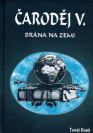 Čaroděj 5 - Brána na Zemi