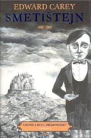 Kronika rodu Iremongerů 1 - Smetištejn