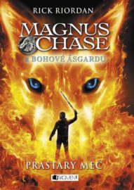 Magnus Chase a Bohové Ásgardu 1 - Prastarý meč