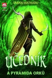 Učedník a pyramida orků