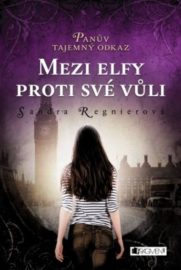Panův tajemný odkaz 1 - Mezi elfy proti své vůli