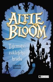 Alfie Bloom 1 - Tajemství zakletého hradu