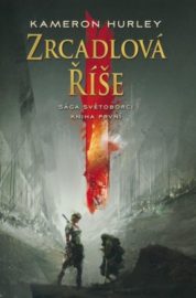 Sága Světoborci 1 - Zrcadlová říše