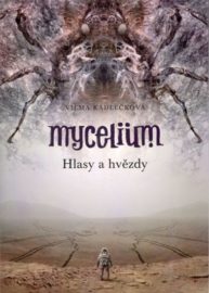 Mycelium 5 - Hlasy a hvězdy