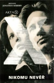 Akta X - Nikomu nevěř