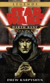 Star Wars: Darth Bane - Cesta zkázy