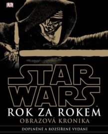 Star Wars - Rok za rokem - Obrazová kronika