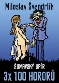 3 x 100 hororů 1 - Šumavský upír