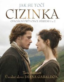 Jak se točí Cizinka - Oficiální průvodce první a druhou sérií