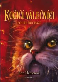 Kočičí válečníci 04 - Bouře přichází