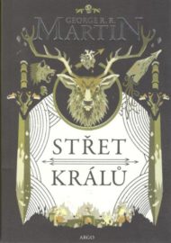 Píseň ledu a ohně II. - Střet králů - brož. - (Argo)