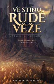 Ve stínu rudé věže