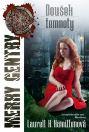 Merry Gentryová 07 - Doušek temnoty