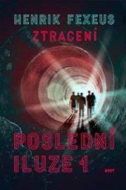 Poslední iluze 01: Ztracení