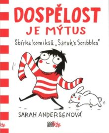 Sarah´s Scribbles 01: Dospělost je mýtus
