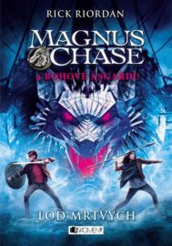 Magnus Chase a Bohové Ásgardu 03 - Loď mrtvých
