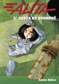 Bojový anděl Alita 03 - Cesta ke svobodě