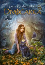 Divočarka 01: Zkouška ohněm