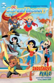 DC Superhrdinky 01: Zkouškové peklo