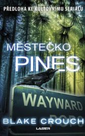 Wayward Pines 01: Městečko Pines
